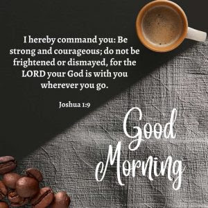 15 Good Morning image with Biblical Quotes for Free Download