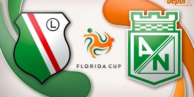 Atlético Nacional vs Legia en vivo ONLINE Florida Cup 20 de Enero del 2018