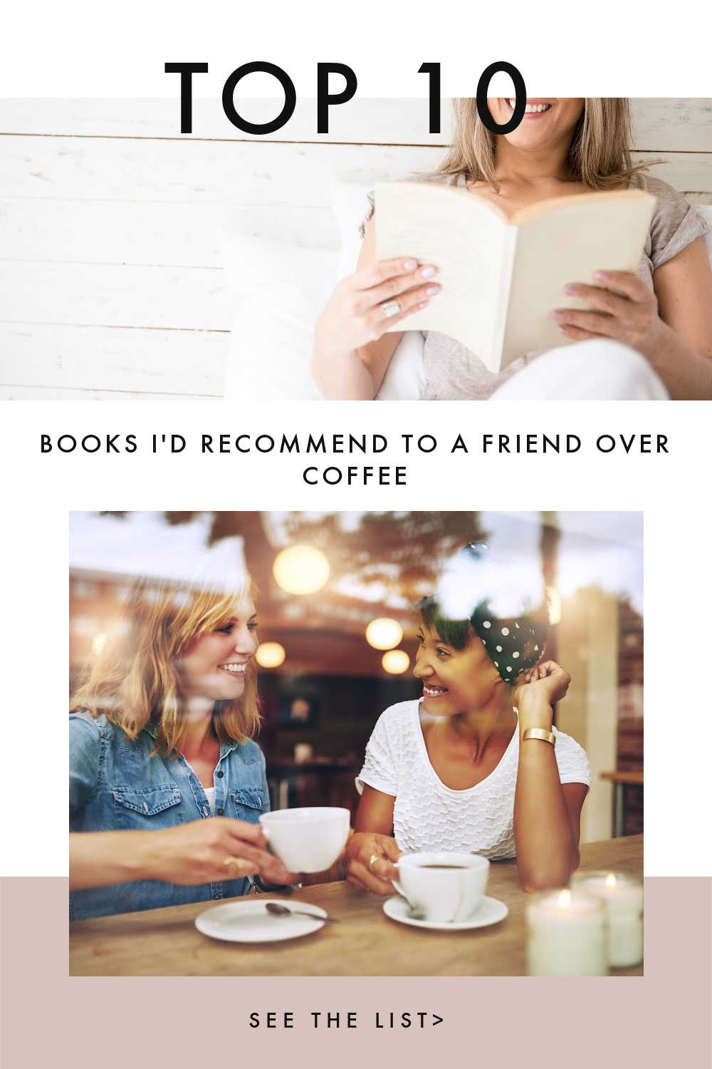 BOOKS I'D RECOMMEND OVER COFFEE TO A FRIEND