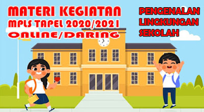 Materi MPLS Tahun Pelajaran 2020/2021 Online Untuk SD, SMP, SMA/SMK