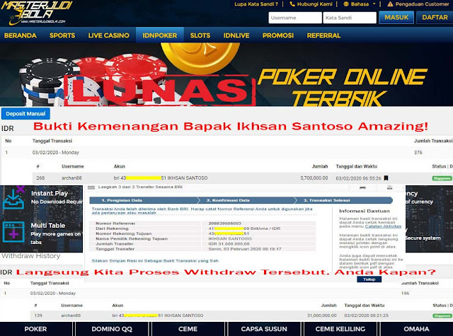 Bukti Menang Bapak Ikhsan Santoso Permainan Ceme Withdraw 31,000,000.00