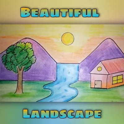 Beautiful Landscape, Beautiful Landscape drawing