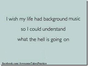 wish-life-had-background-music_thumb