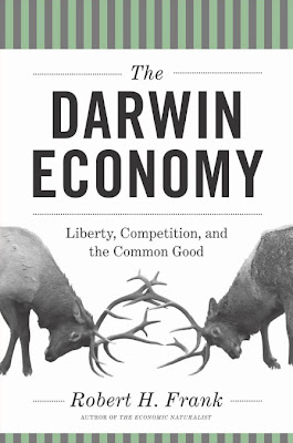 The Darwin Economy: Liberty, Competition, and the Common Good - Robert H. Frank