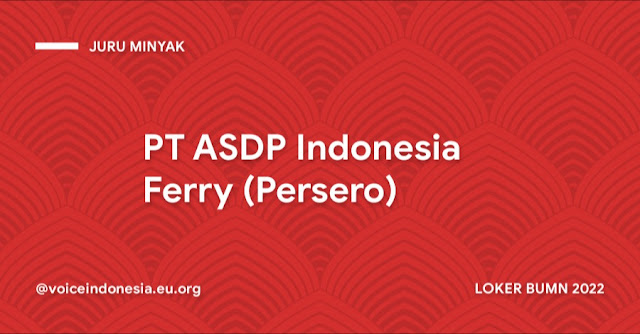 Lowongan BUMN Terbaru PT ASDP Indonesia Ferry (Persero)