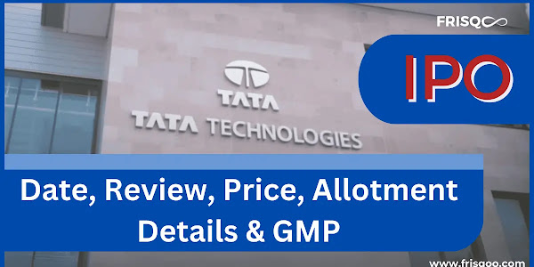 Tata Technologies IPO Date, Review, Price, Allotment Details