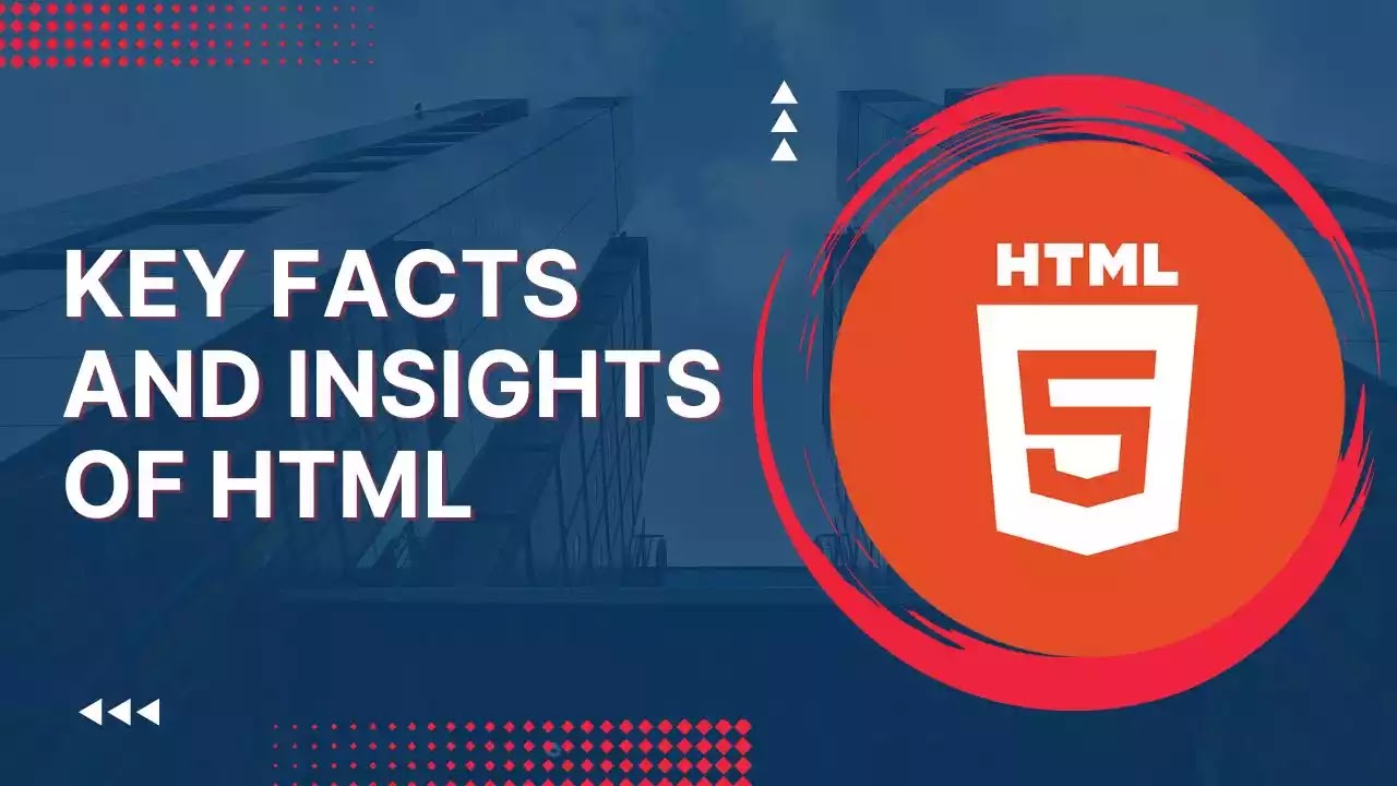 exploring-key-facts-and-insights-of-html