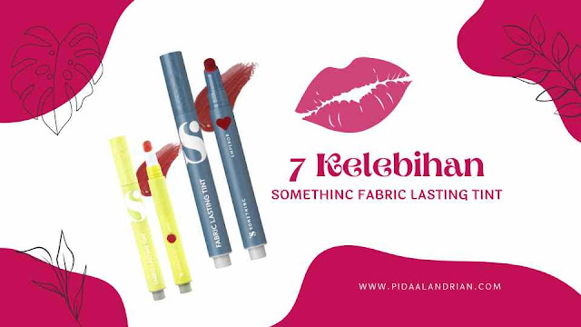 Keunggulan Somethinc Fabric Lasting Tint, pilihan lip tint yang bagus