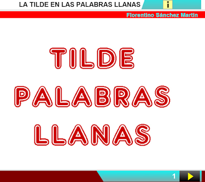 http://www.ceiploreto.es/sugerencias/cplosangeles.juntaextremadura.net/web/curso_4/lengua4/tilde_llanas_4/tilde_llanas_4.html