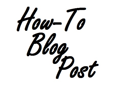 How-To Blog Post