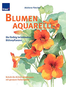 Blumenaquarelle: Die 50 beliebtesten Blütenpflanzen