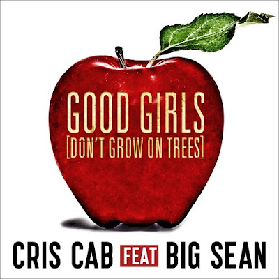 Cris Cab - Good Girls (Don’t Grow On Trees)