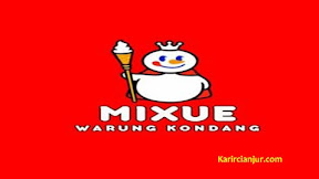 Lowongan Kerja Mixue Warung Kondang Cianjur Terbaru 2024