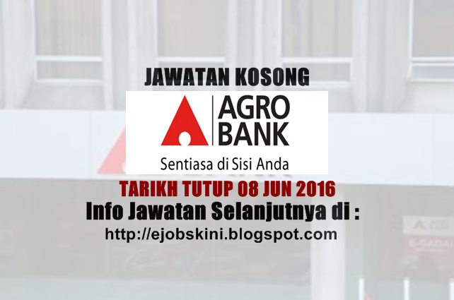 Jawatan Kosong Bank Pertanian Malaysia Berhad (Agrobank) 