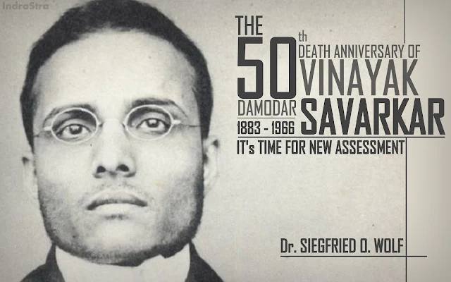 FEATURED | The 50th Death Anniversary of Vinayak Damodar Savarkar : It’s Time for a New Assessment