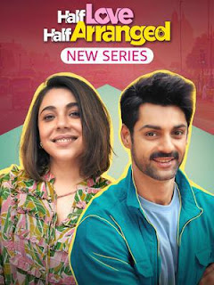 Half Love Half Arranged (2023) Hindi Season 1 Complete