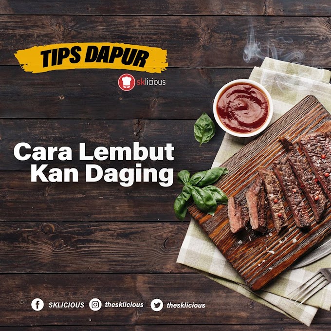 Tips Cara Lembutkan Daging Mudah dan Cepat! ~ Wordless Wednesday