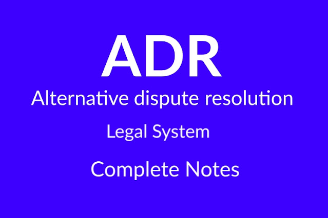 ADR - Alternative Dispute Resolution