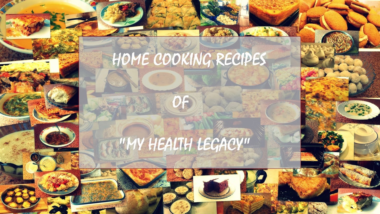 HOME COOKING RECIPES OF MY HEALTH LEGACY