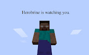 HEROBRINE! (herobrine new )