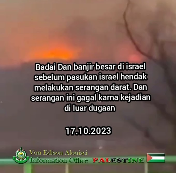 HUJAN DERAS, BADAI DAN BANJIR BESAR DI ISRAEL TGL 17.10.2023 