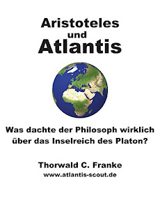 Aristoteles und Atlantis: Was dachte der Philosoph wirklich über das Inselreich des Platon?