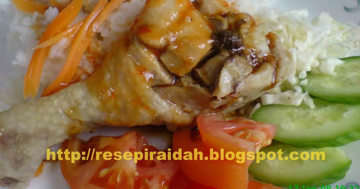 Resepi Raidah: Nasi Ayam Kukus