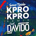 Sean Tizzle Ft. Davido – Kpro Kpro (Remix)