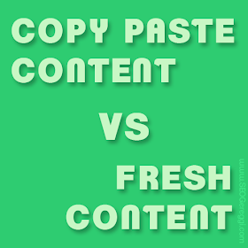 COPY PASTE CONTENT VS FRESH CONTENT