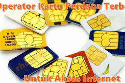 Operator Kartu Perdana Untuk Jalan Masuk Internet Terbaik