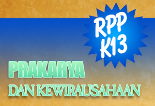 RPP K13 PRAKARYA DAN KEWIRAUSAHAAN SMP MTS LENGKAP KURIKULUM 2013