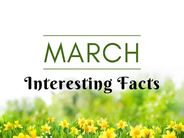 March Month Facts