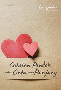 Boy Candra - Catatan Pendek untuk Cinta yang Panjang 