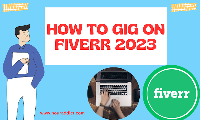 How To Gig On fiverr 2023