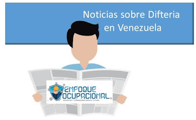 Noticias sobre Difteria en Venezuela. Enfoque Ocupacional