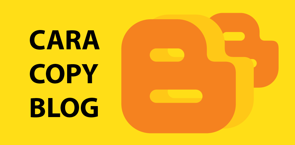 Cara Mudah Mengcopy Blog di Blogger - Mas Vian