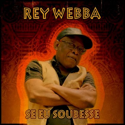 (Semba) Rey Webba - Se Eu Soubesse (2021)