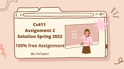 Cs411 Assignment 2 Solution Spring 2022