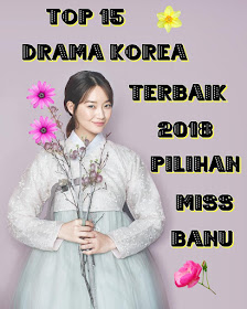 Top 15 Drama Korea Terbaik 2018, Top 15 Drama Korea Terbaik 2018 Pilihan Miss Banu, Best Korean Drama 2018, My Korean Drama List, Top 15 Best Korean Drama Of 2018, My Choice, Gambar Shin Min Ah, Review By Miss Banu, Blog Miss Banu Story,