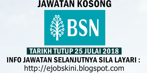 Jawatan Kosong Bank Simpanan Nasional (BSN) - 25 Julai 2018