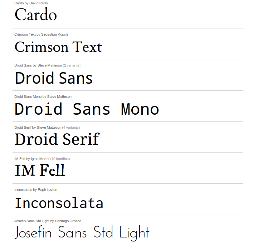 All fonts available for use with the API are listed in Google's Font