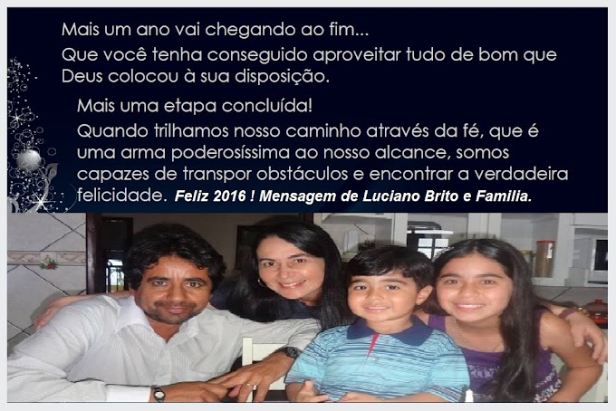 Luciano Brito e Família deseja a todos um feliz ano novo !