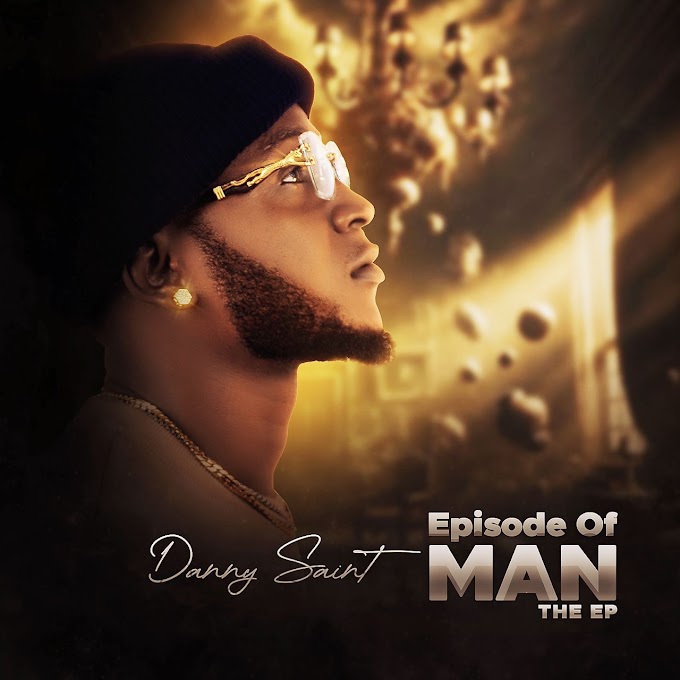 Danny Saint • Episodes Of Man (EP)
