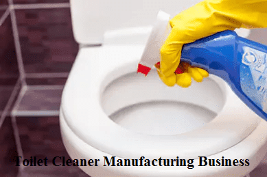 Toilet Cleaner Manufacturing or making Business start up idea - ultimategrowup