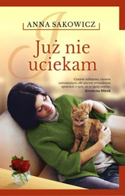 "Już nie uciekam" – Anna Sakowicz