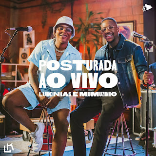 Lukinhas & Mumuzinho - Posturada (Ao Vivo)