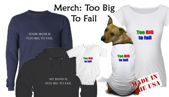 Too Big To Fail Merchandise