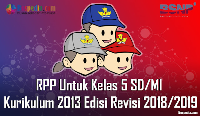 Rpp Untuk Kelas 5 Sd / Mi Kurikulum 2013 Edisi Revisi 2018/2019