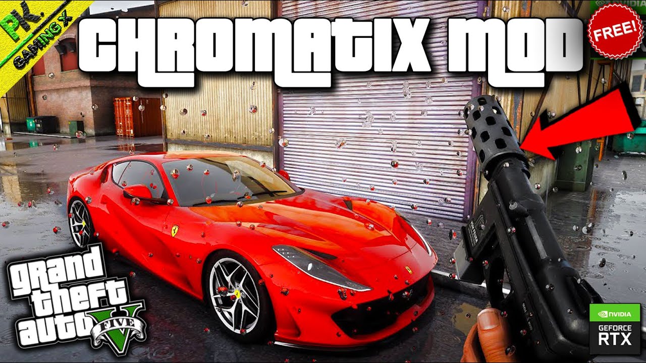 ChromatiX Graphics Mod In GTA 5 ChromatiX Graphics Mod In GTA 5