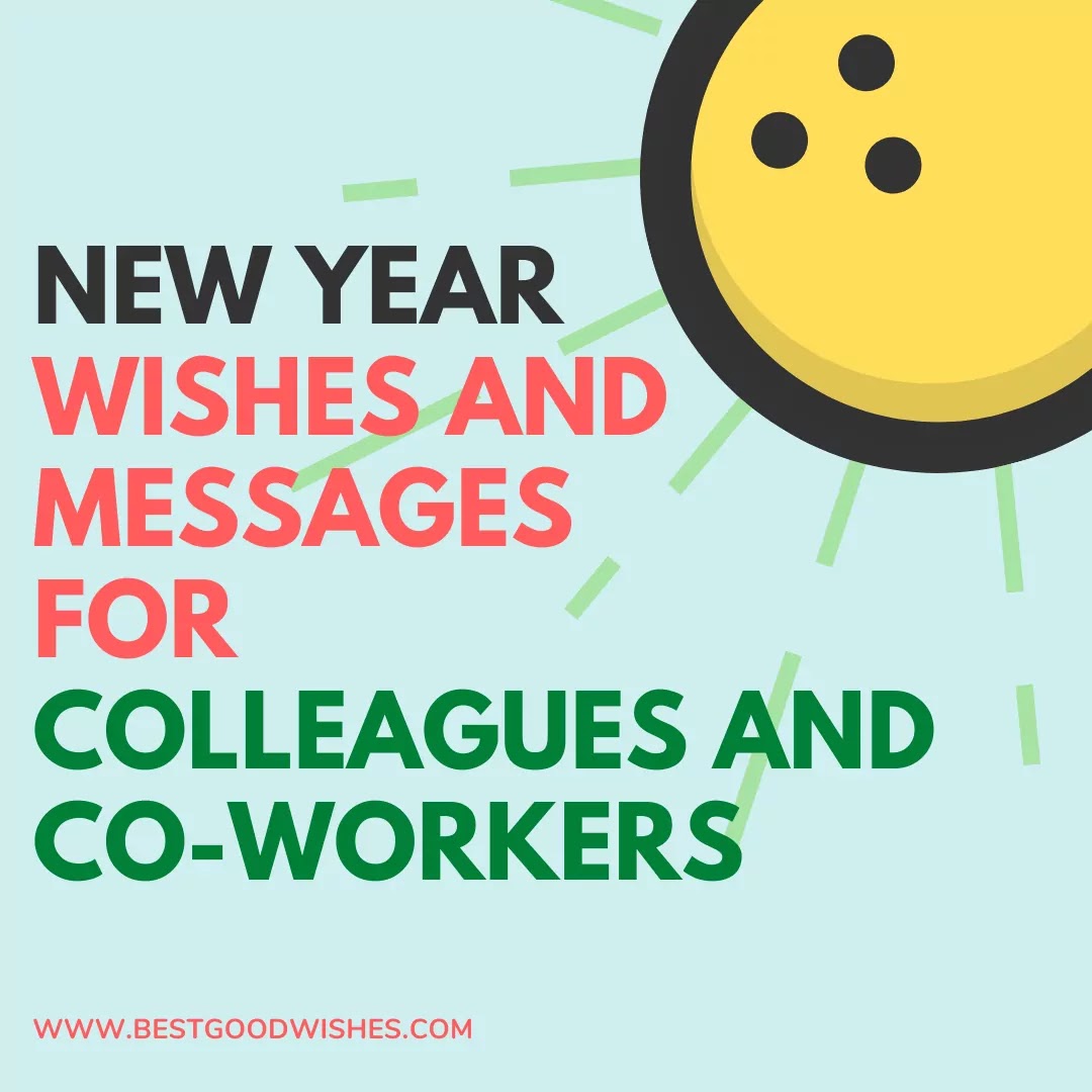 New Year Wishes and Messages for Colleagues and Co-workers – Best Good Wishes (2021)